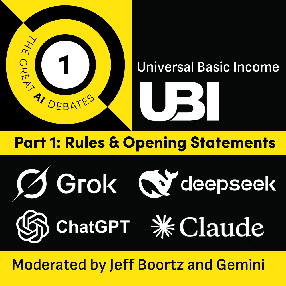 Title card for Part 1 of the Great AI Debate, on the subject of UBI, pitting Grok and ChatGPT, Deepseek and Claude